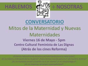 HABLEMOS ENTRE NOSOTRAS - CONVERSATORIO - CC FEMINISTA LAS DIGNAS - 16 MAYO 2014